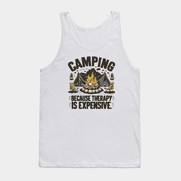 Camping Because Therapy is Expensive Tank Top by DelusionTees